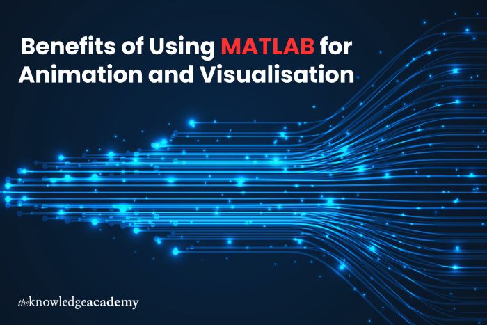 Benefits of Using MATLAB for Animation and Visualisation